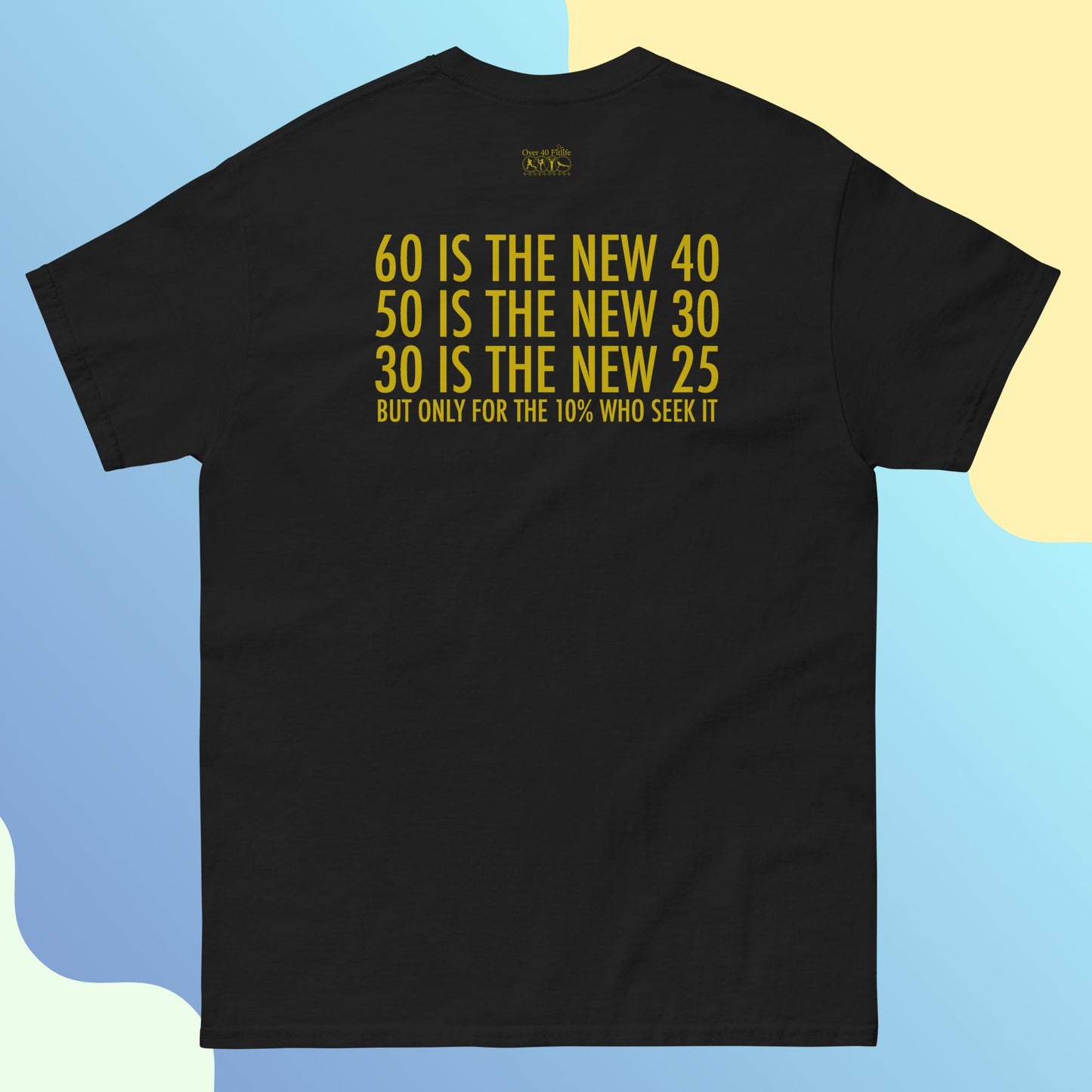 60 New 40 - T-Shirt