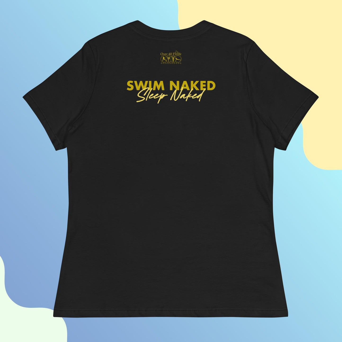 Swim Naked - Sleep Naked Women's Tee